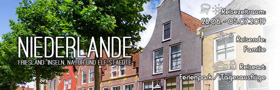 Reisebericht Niederlande / Friesland 2019